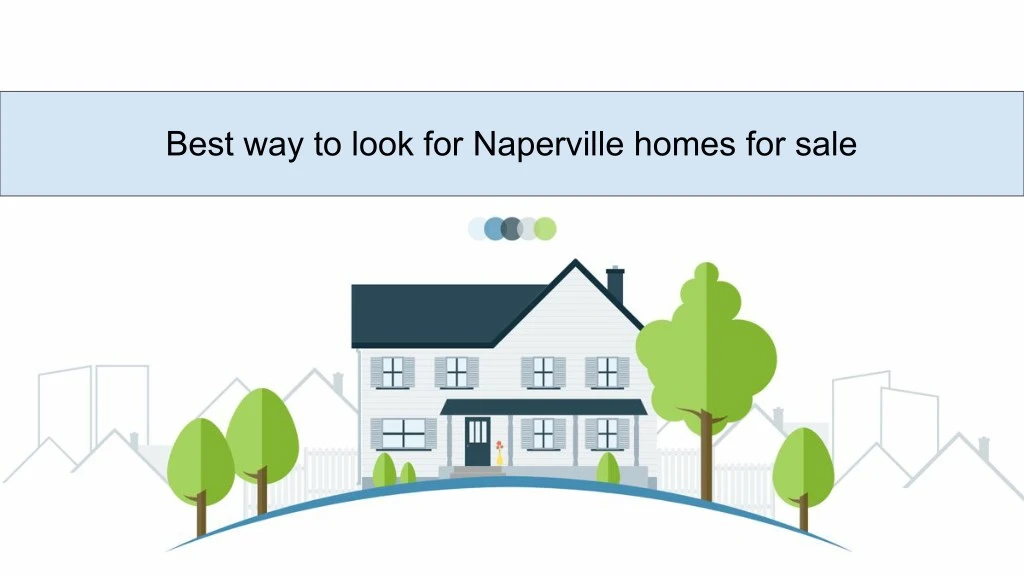 best way to look for naperville homes for sale