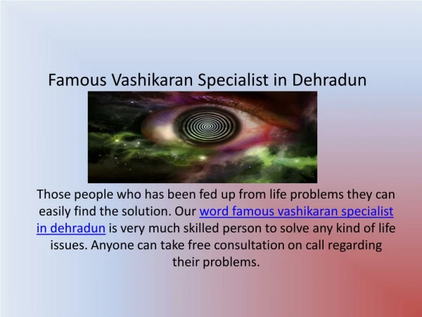 World famous vashikaran specialist in Dehradun