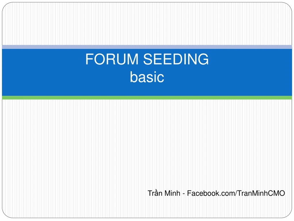 forum seeding basic