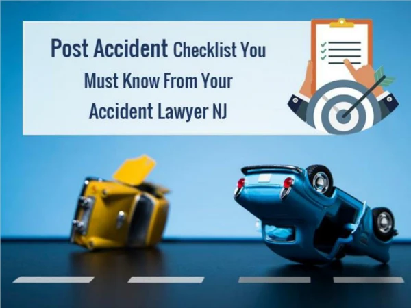 Post Accident Checklist You Must Know From Your Accident Lawyer NJ