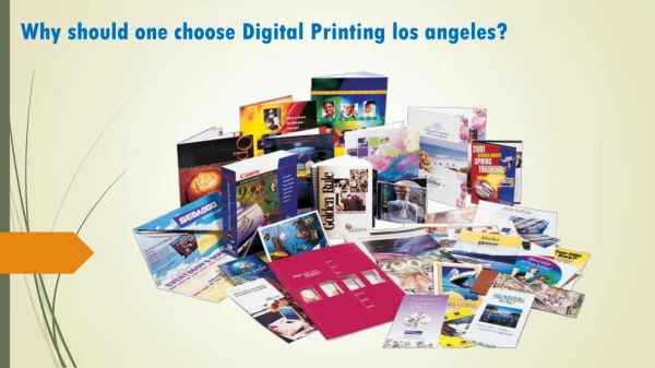 Why should one choose Digital Printing los angeles?