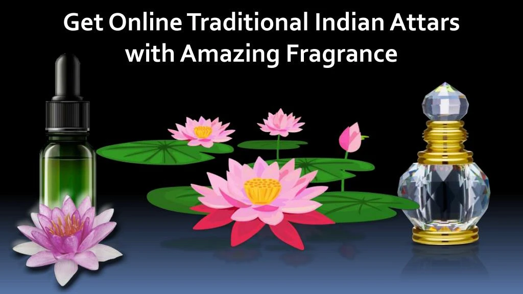 get online traditional indian attars with amazing