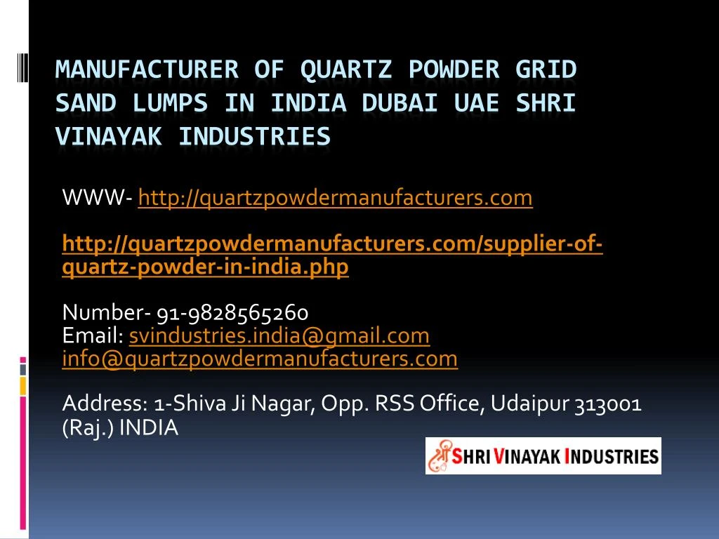 manufacturer of quartz powder grid sand lumps in india dubai uae shri vinayak industries