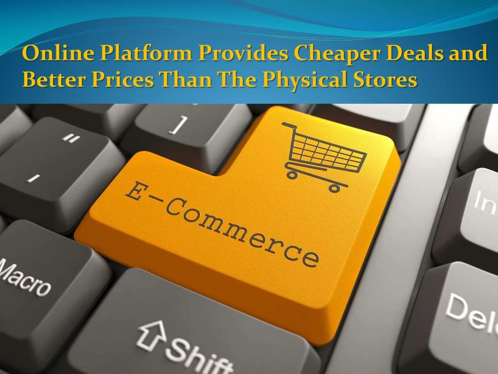 online platform provides cheaper deals and better