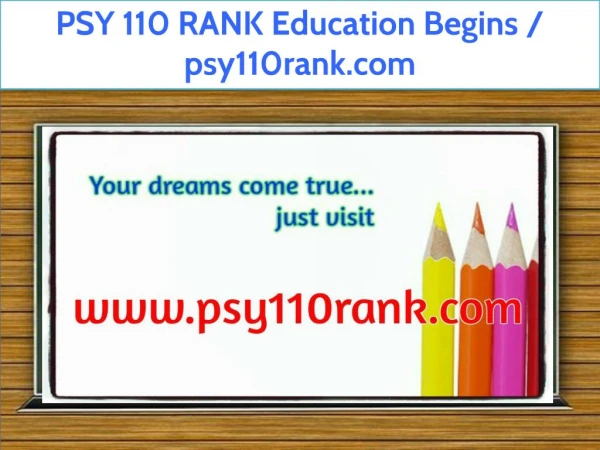 PSY 110 RANK Education Begins / psy110rank.com