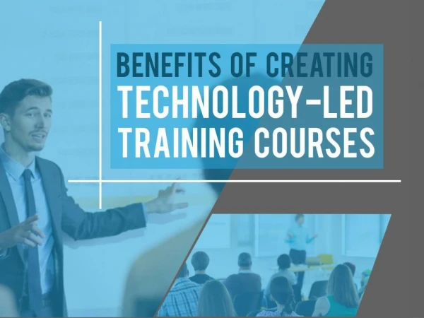Benefits of Designing Technology Based Training Courses