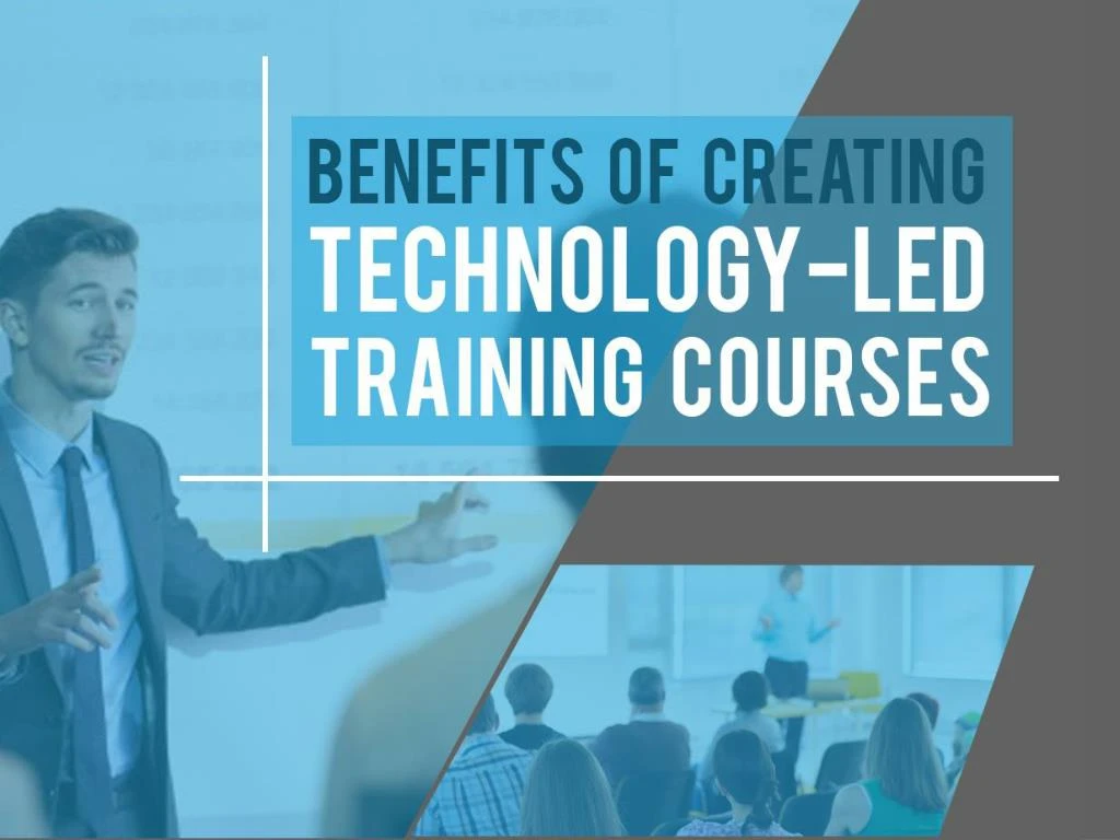 benefits of designing technology based training courses
