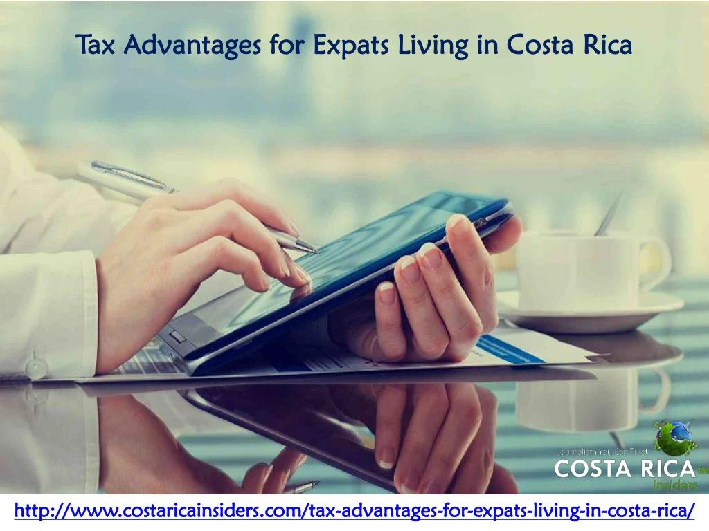 tax advantages for expats living in costa rica