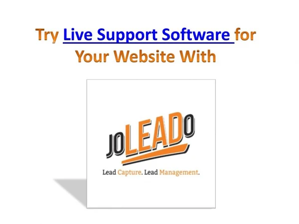 Try Live Support Software for Your Website With Joleado System