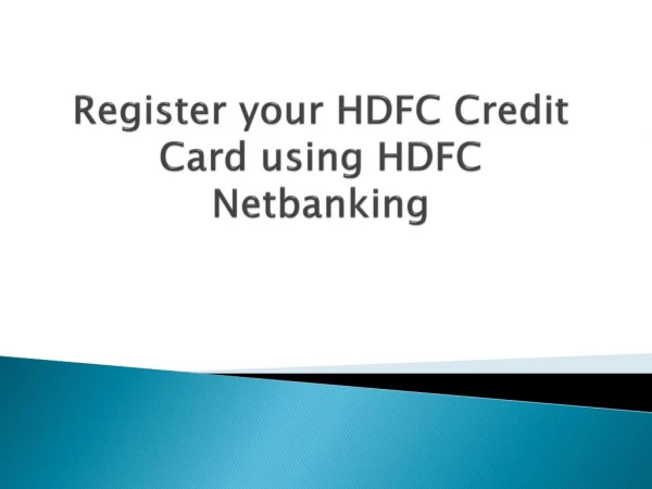 Register your HDFC Credit Card using HDFC Netbanking