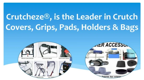 Crutcheze®, is the leader in crutch