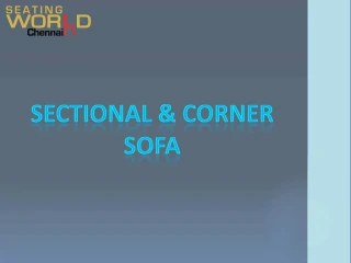 Sectional and corner sofas seating world chennai - slide 1