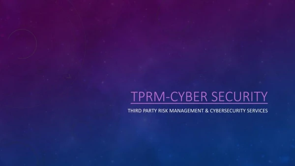 Third Party Risk Management (TPRM) with Cyber Security Services