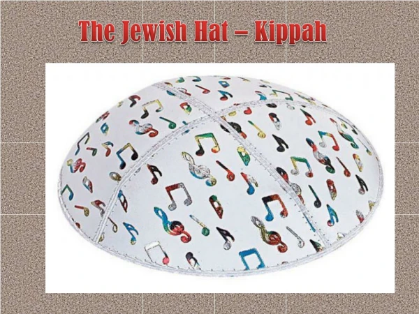 The Jewish Hat – Kippah