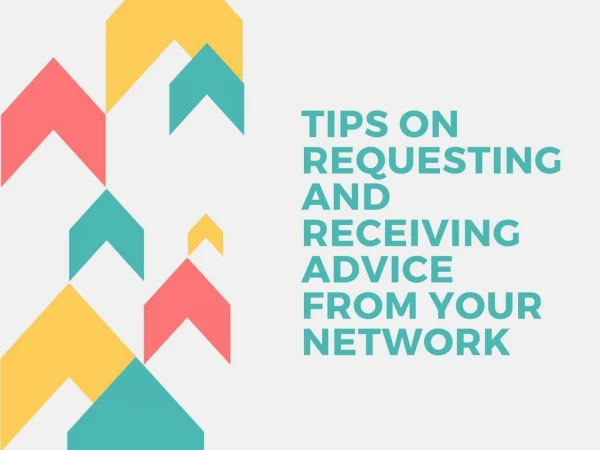Requesting and Receiving Advice from Your Network