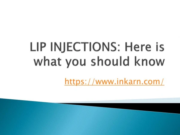 LIP INJECTIONS: Here is what you should know