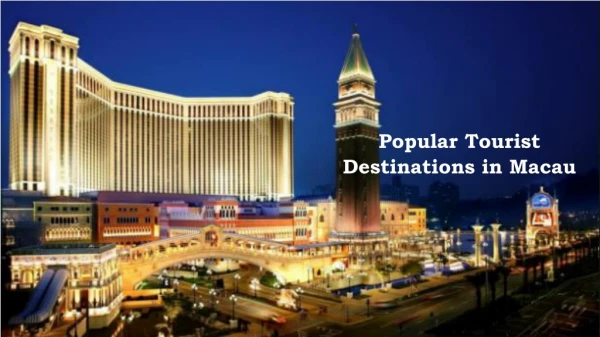 Popular Tourist Destinations in Macau