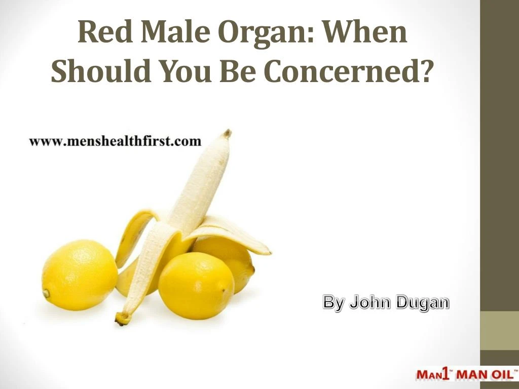 red male organ when should you be concerned