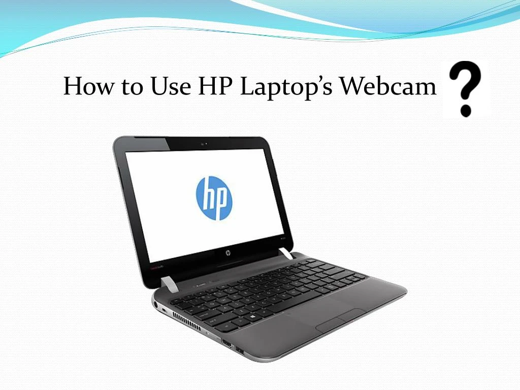 how to use hp laptop s webcam