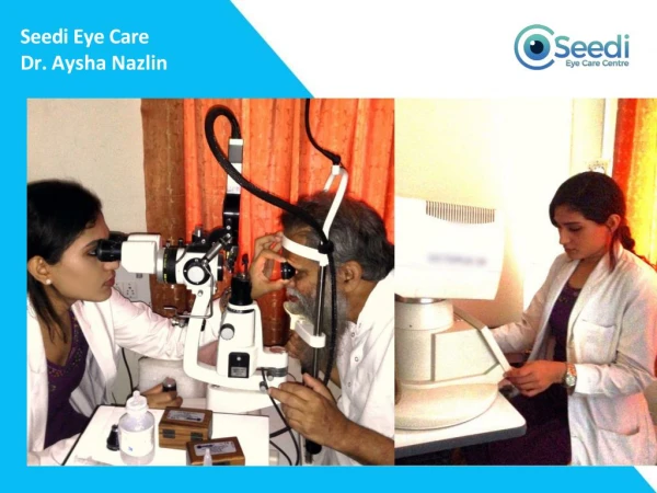 Seedi Eye Care Centre, Bangalore- Dr Aysha Nazlin