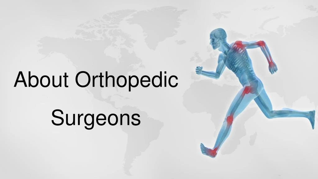 about orthopedic surgeons