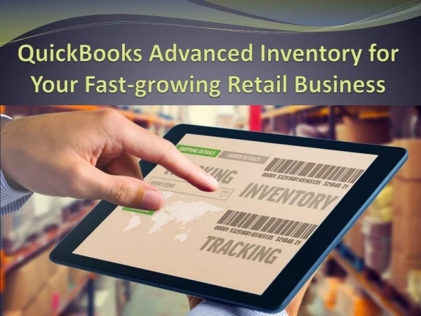 QuickBooks Advanced Inventory for Your Fast-growing Retail Business