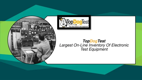 TopDogTest- Your Sole Source For Electronic Test And Measurement