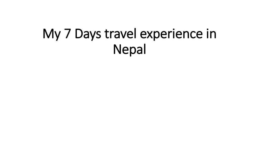 my 7 days travel experience in nepal