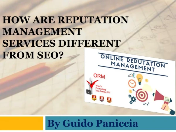 Guido Paniccia- How are Reputation Management services different from SEO?