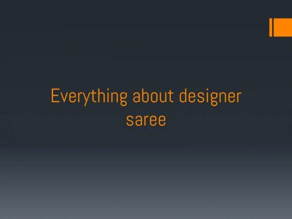 Everything About Designer Saree