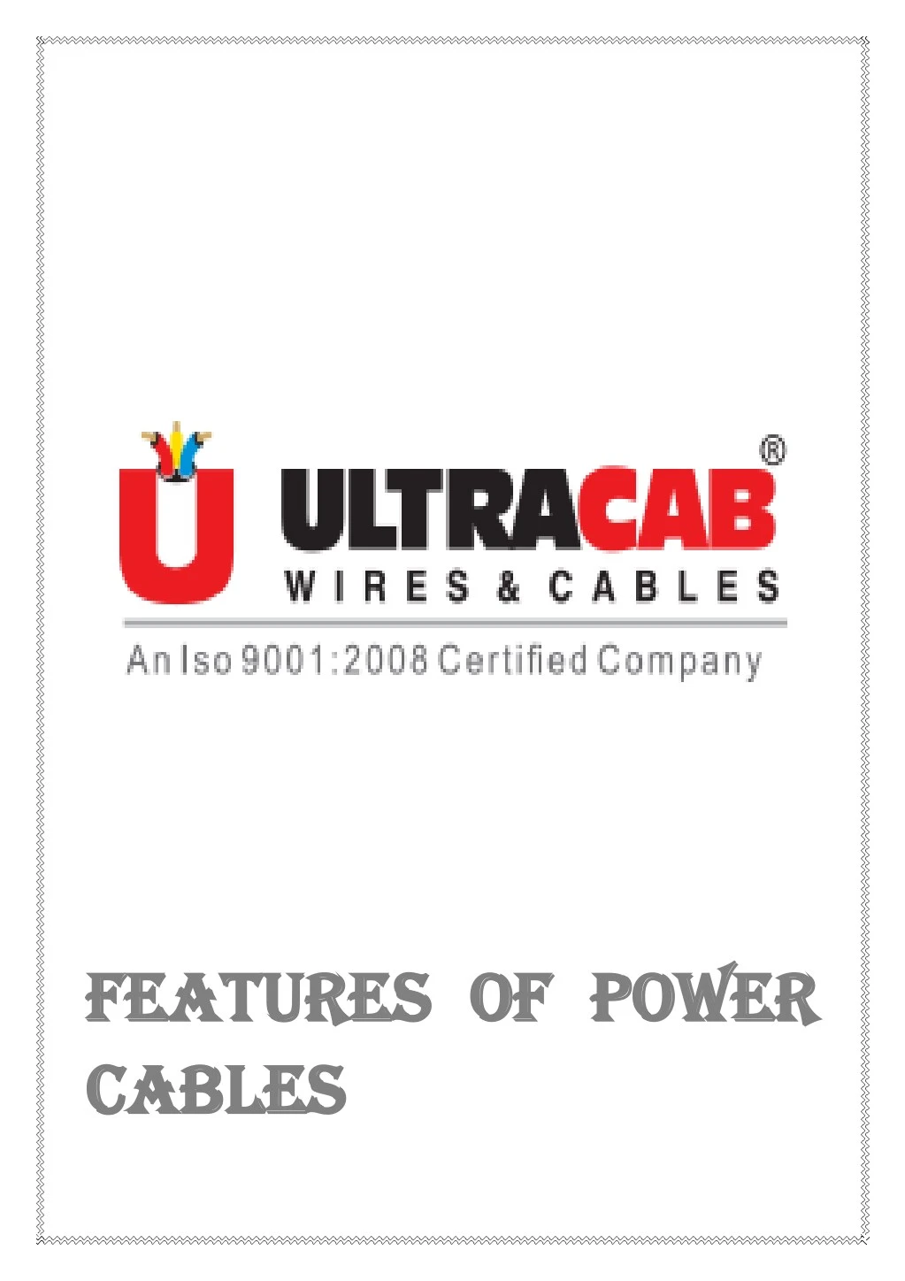 features of power features of power cables cables