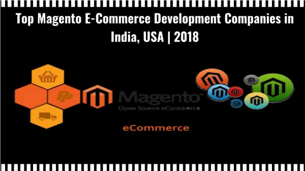 Top Magento E-Commerce Development Companies in India, USA | 2018