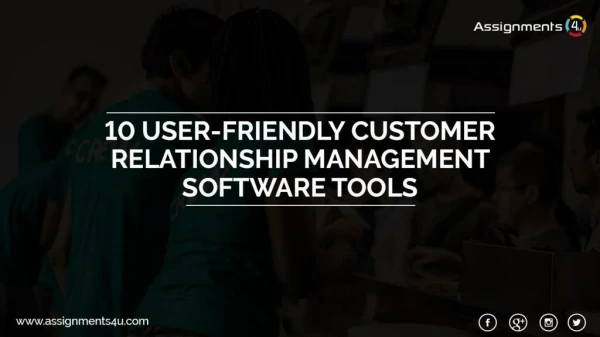 10 User-Friendly Customer Relationship Management Software Tools