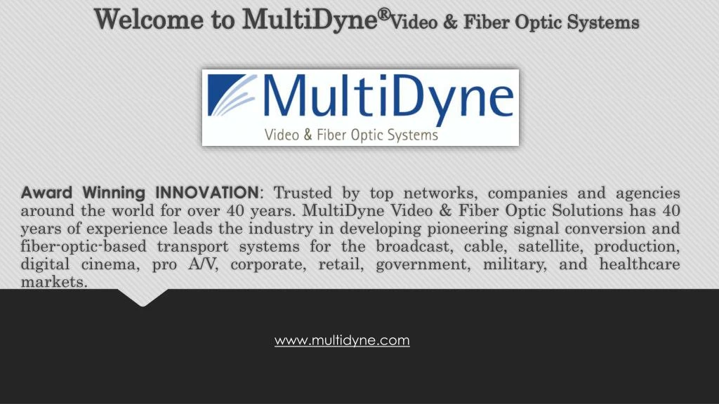 welcome to multidyne video fiber optic systems