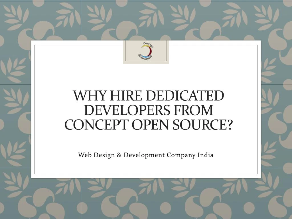 why hire dedicated developers from concept open source
