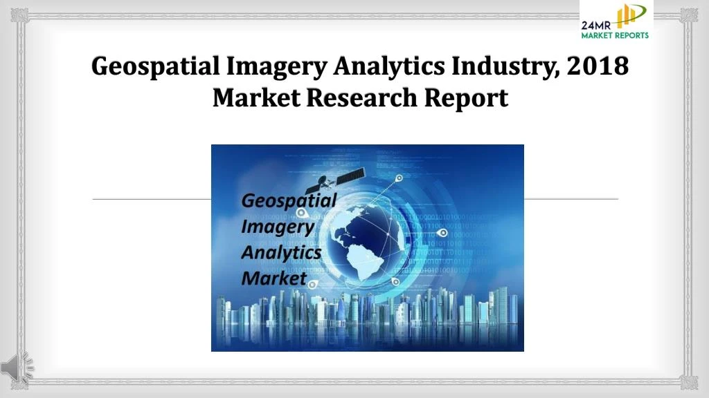 geospatial imagery analytics industry 2018 market research report