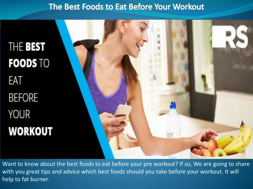 the best foods to eat before your workout