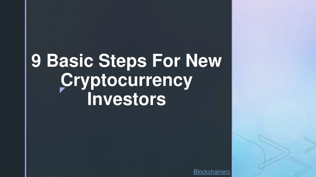 9 basic steps for new cryptocurrency investors