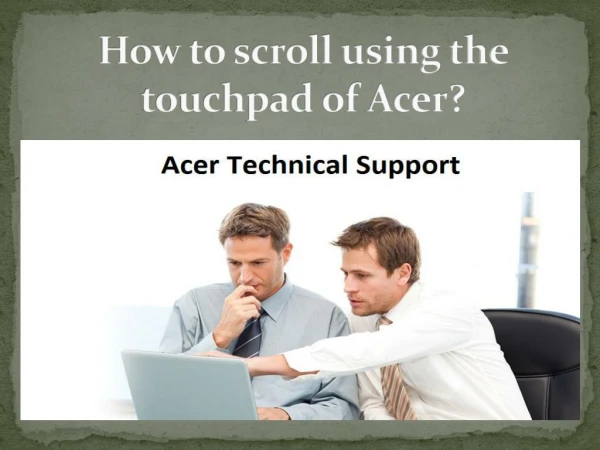 How to scroll using the touchpad of Acer?