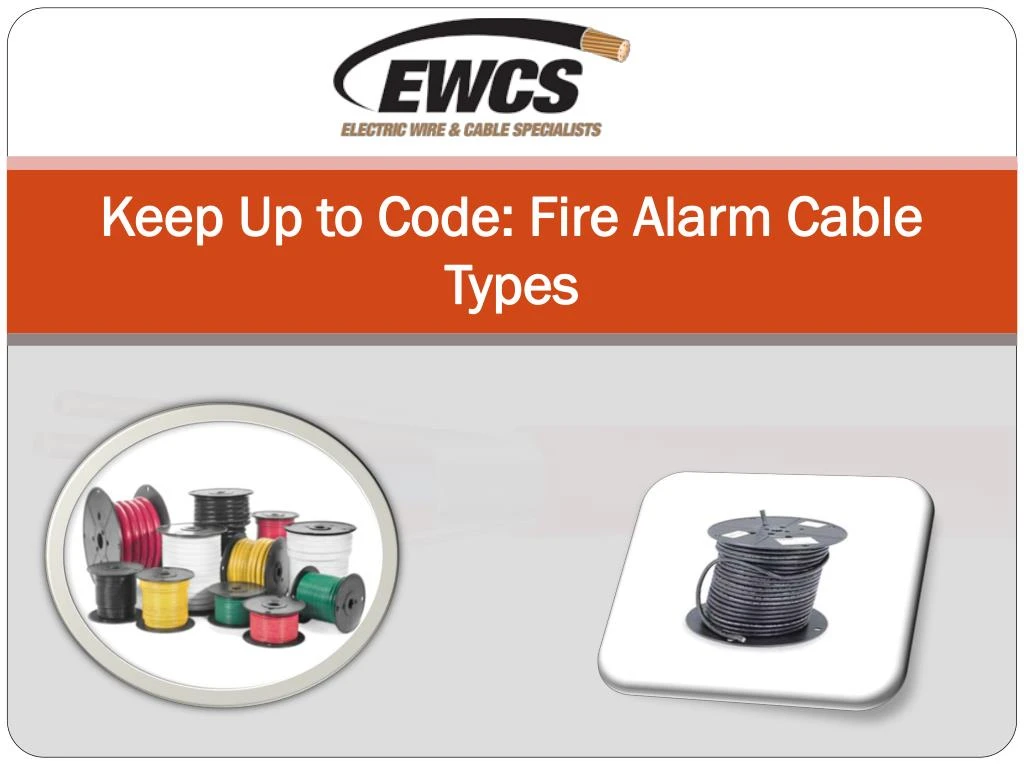 keep up to code fire alarm cable types