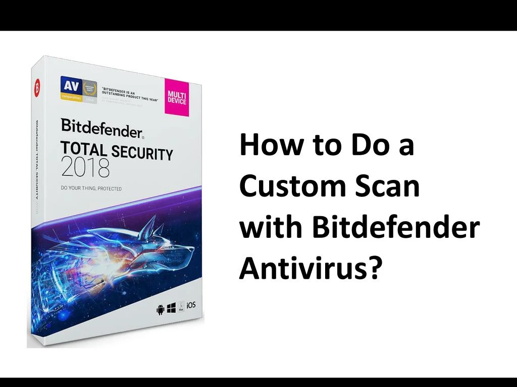 how to do a custom scan with bitdefender antivirus