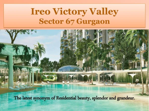 Ireo Victory Valley Sector 67 Gurgaon