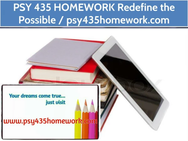 PSY 435 HOMEWORK Redefine the Possible / psy435homework.com