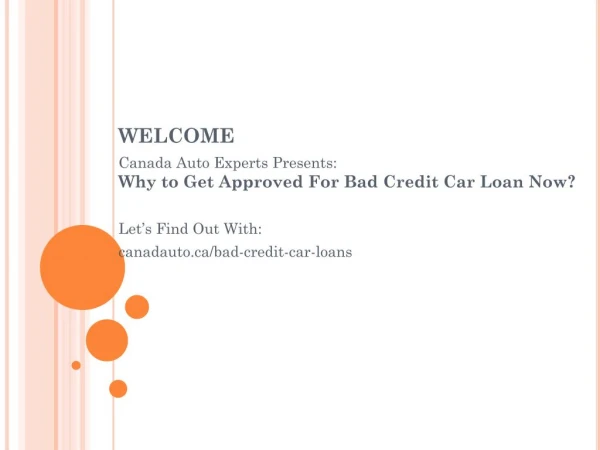 Why to Get Approved For Bad Credit Car Loan Now?