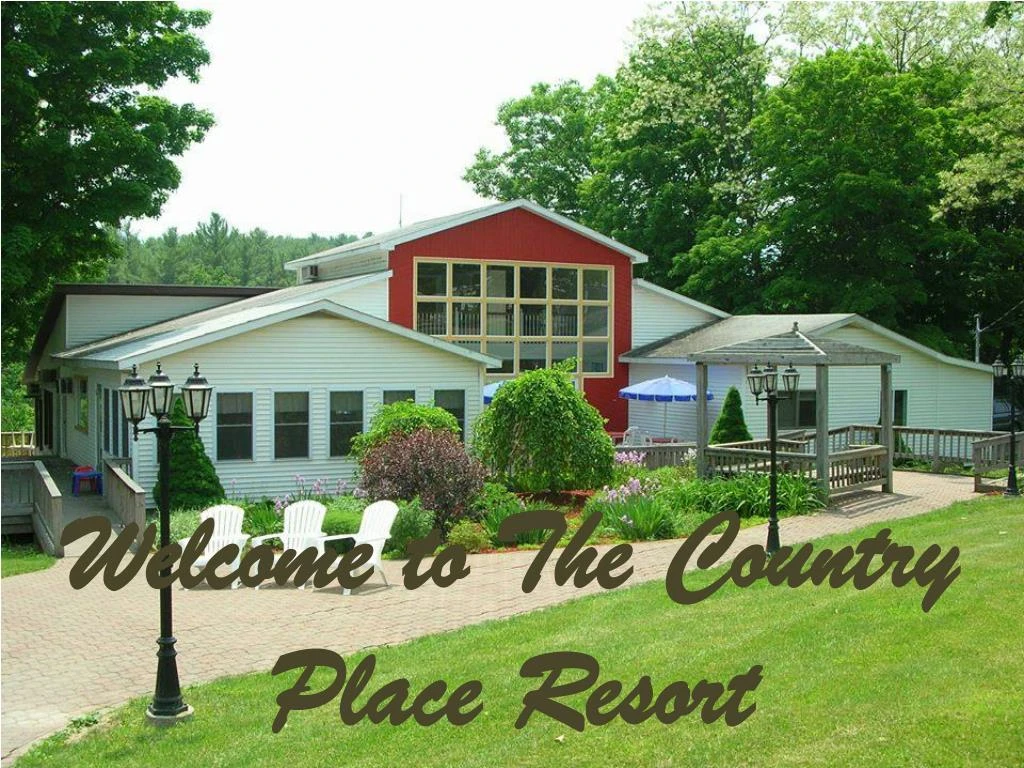 welcome to the country place resort