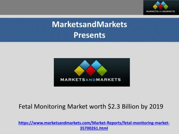 Fetal Monitoring Market worth $2.3 Billion by 2019.