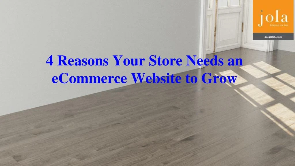 4 reasons your store needs an ecommerce website to grow