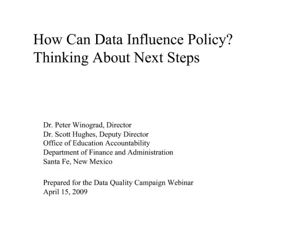 How Can Data Influence Policy Thinking About Next Steps