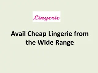 Avail Cheap Lingerie from the Wide Range