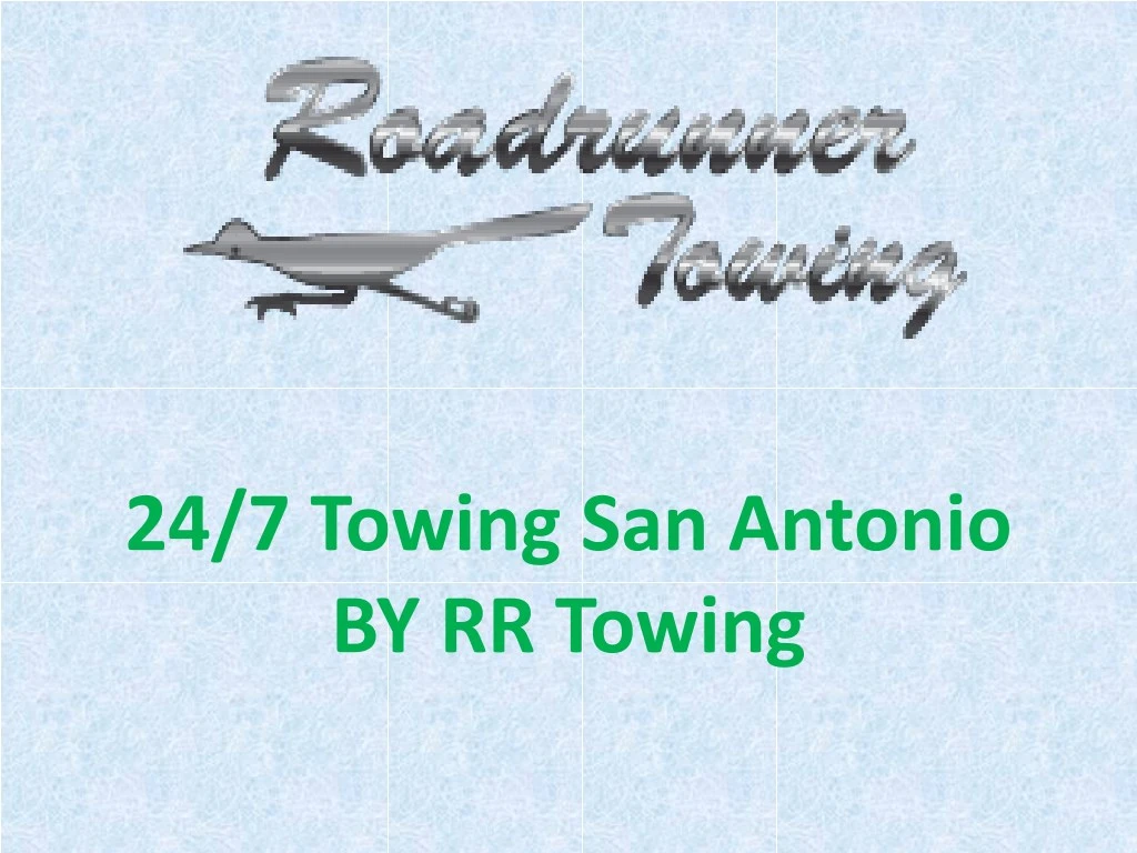 24 7 towing san antonio by rr towing